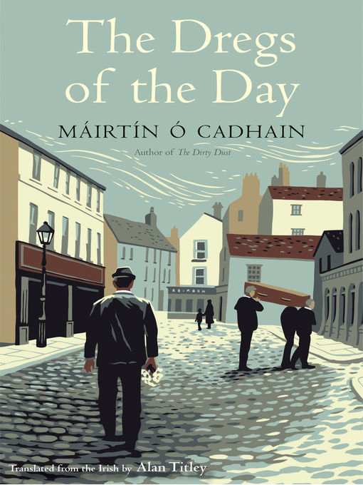 Title details for The Dregs of the Day by Máirtín Ó Cadhain - Available
